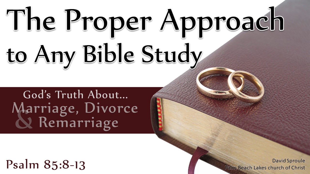 God S Truth About Marriage Divorce Remarriage The Proper Approach